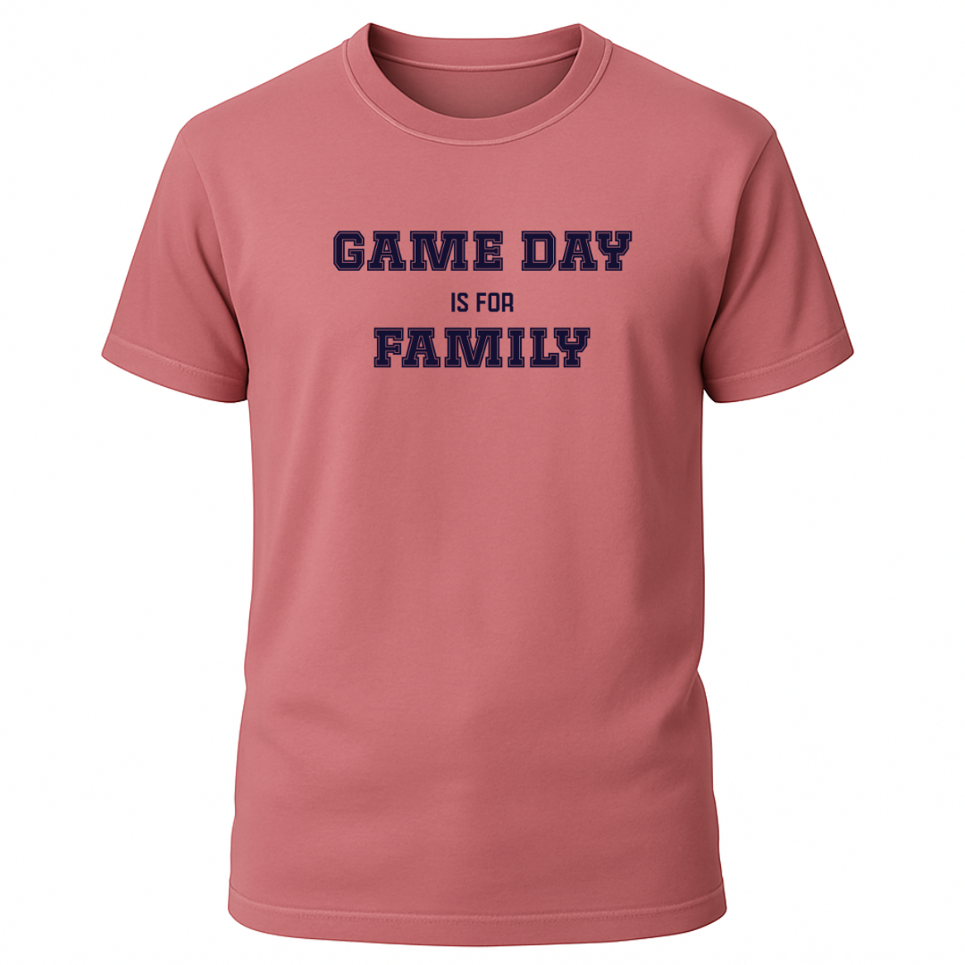 Game Day Is For Family T-Shirt