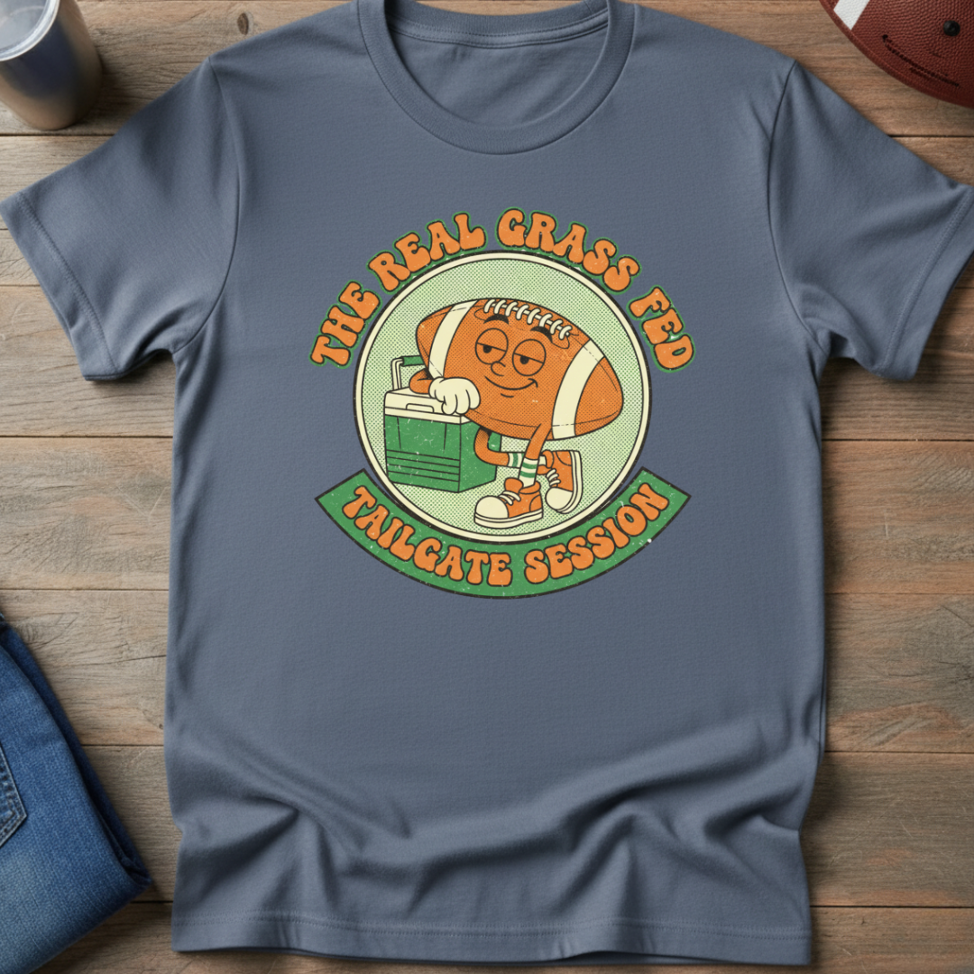 The Real Grass Fed Tailgate Session T-Shirt