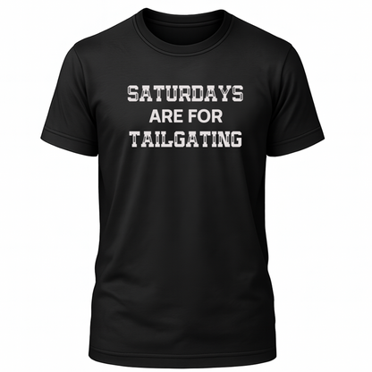 Saturdays Are For Tailgating T-Shirt