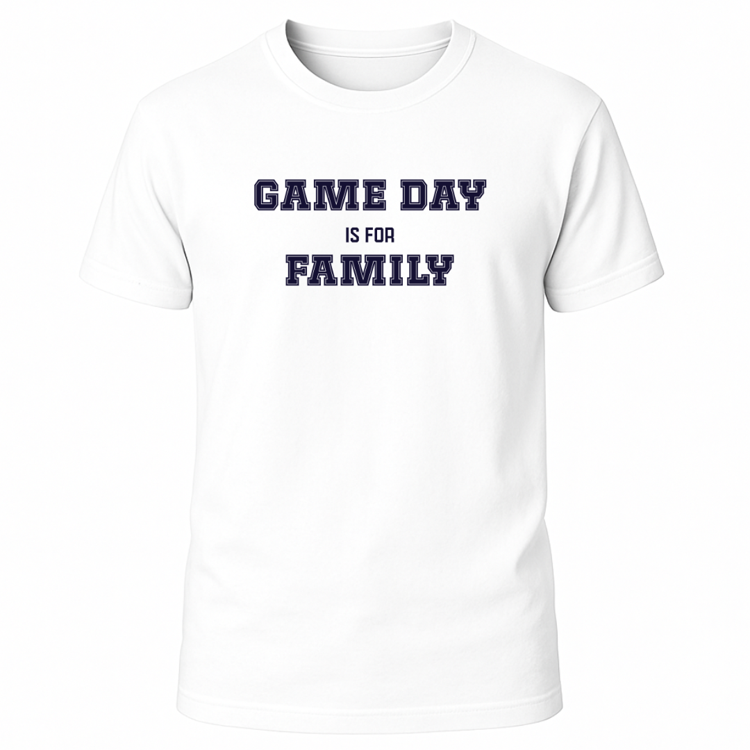 Game Day Is For Family T-Shirt