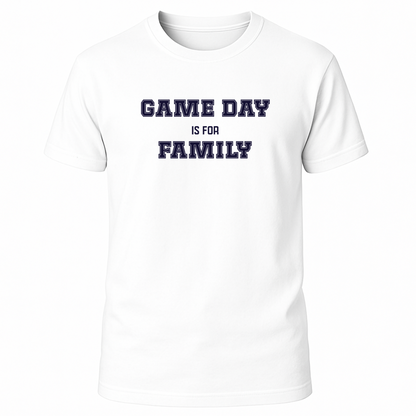 Game Day Is For Family T-Shirt