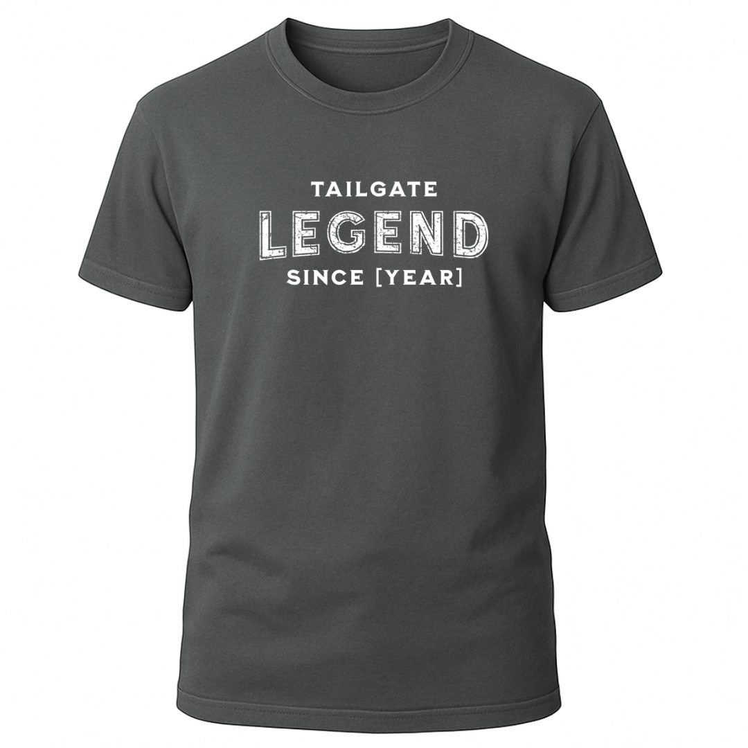 Tailgate Legend Since [Year] T-Shirt