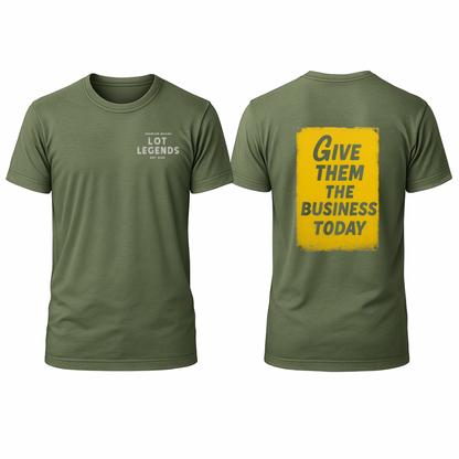 Give Them The Business Today T-Shirt