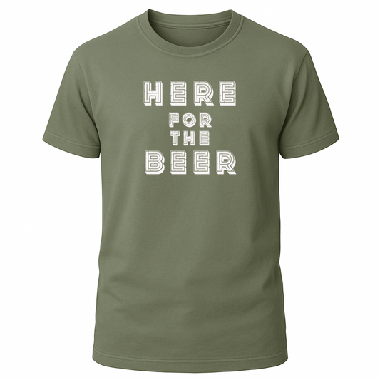 Here For The Beer T-Shirt