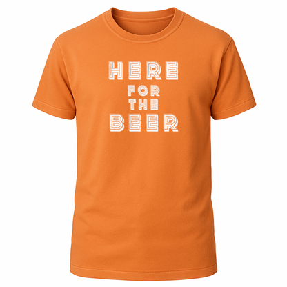 Here For The Beer T-Shirt
