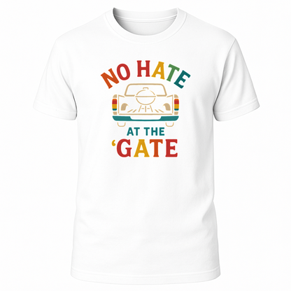 No Hate At The 'Gate T-Shirt