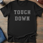 TOUCHDOWN 2 T-Shirt