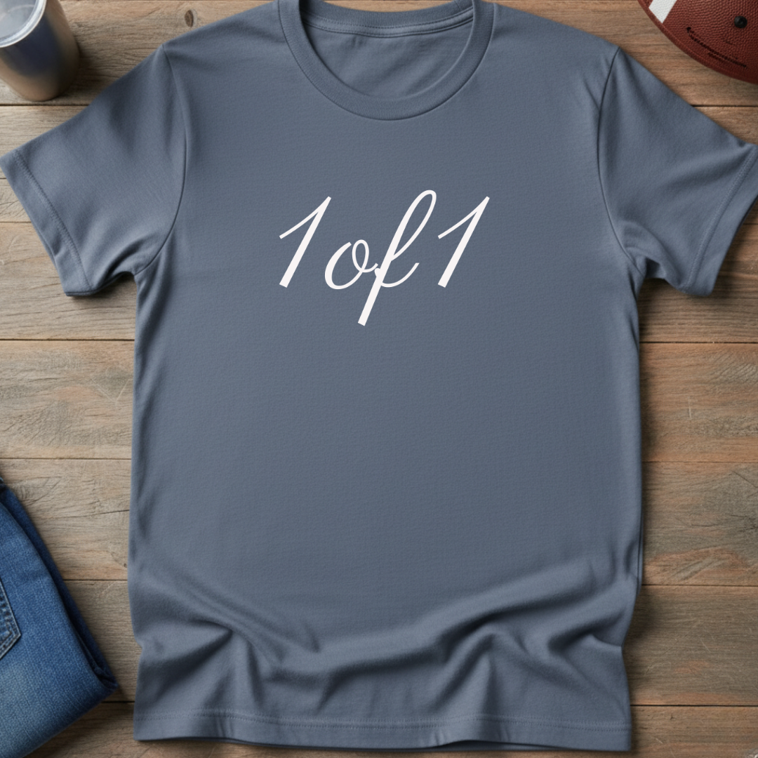1 of 1 T-Shirt
