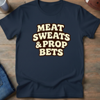Meat Sweats & Prop Bets T-Shirt