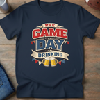 Pre Game Day Drinking T-Shirt