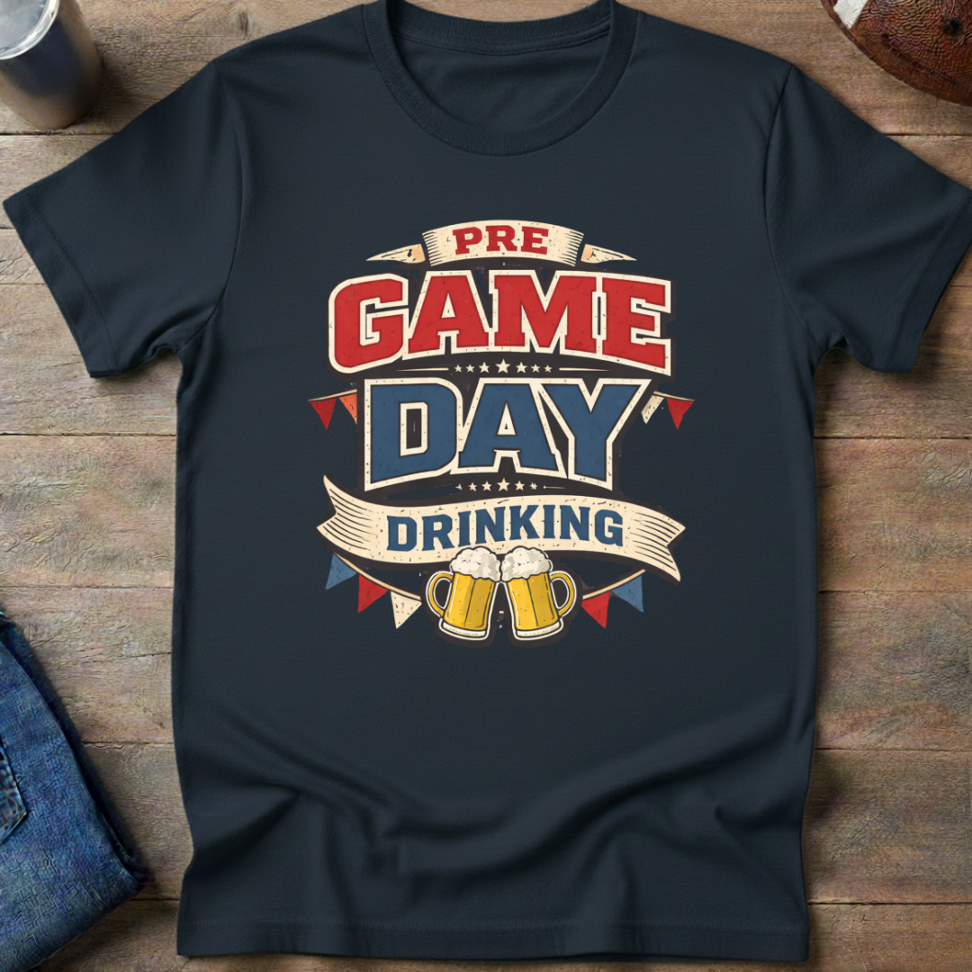 Pre Game Day Drinking T-Shirt