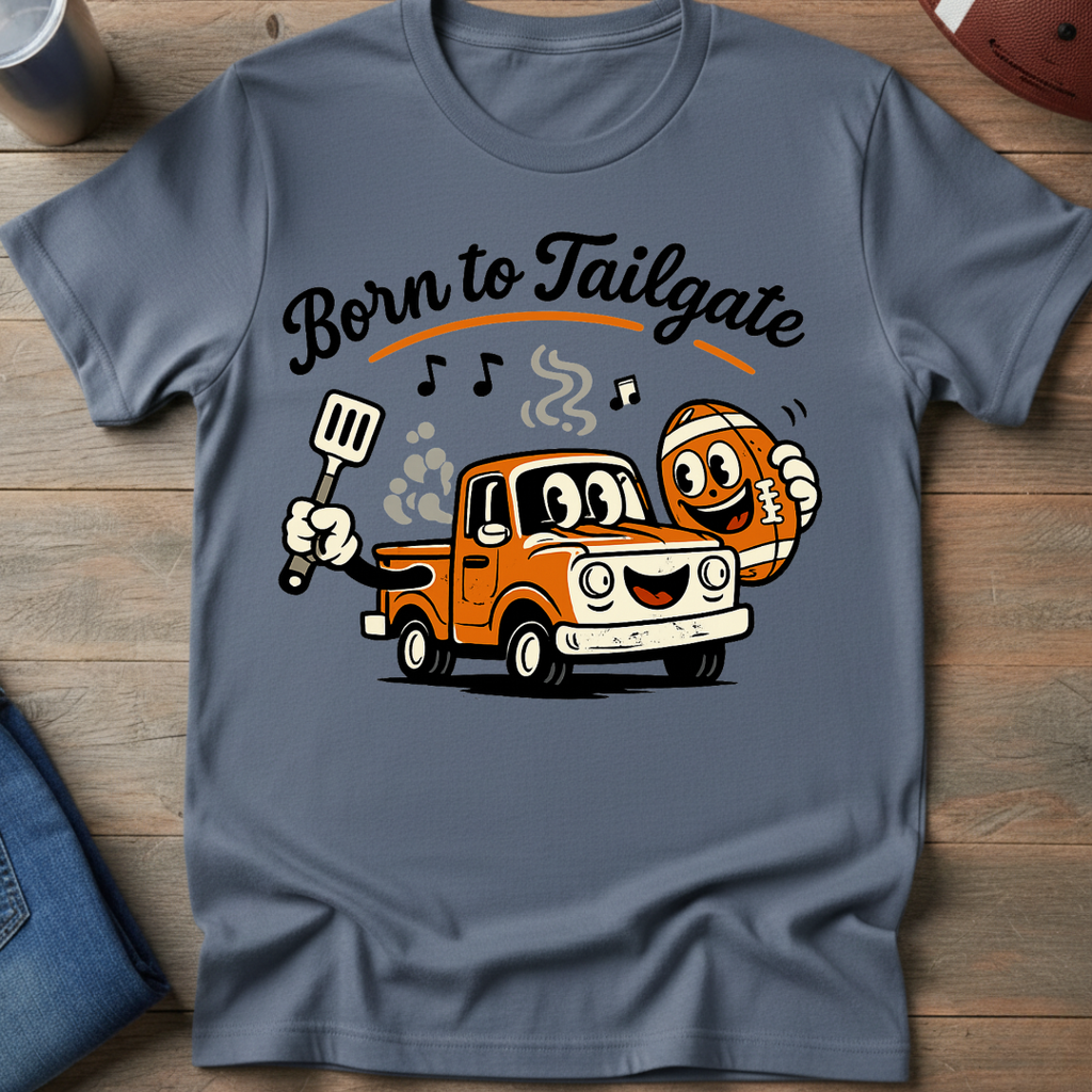 Born To Tailgate T-Shirt