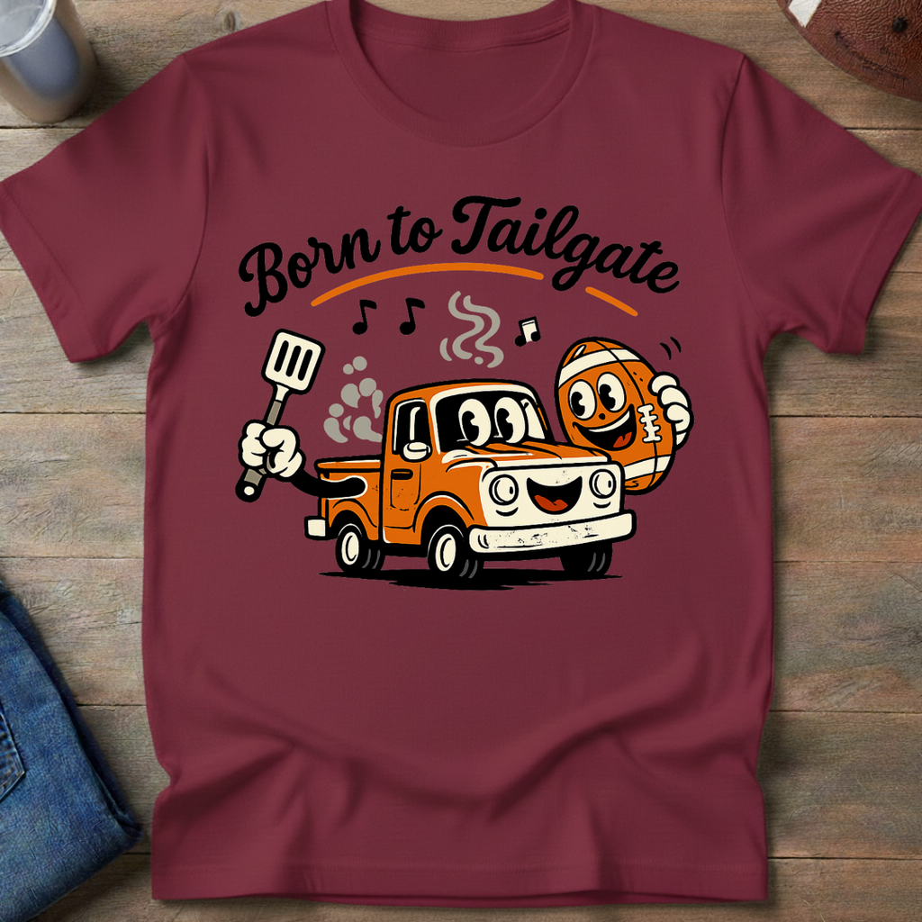 Born To Tailgate T-Shirt