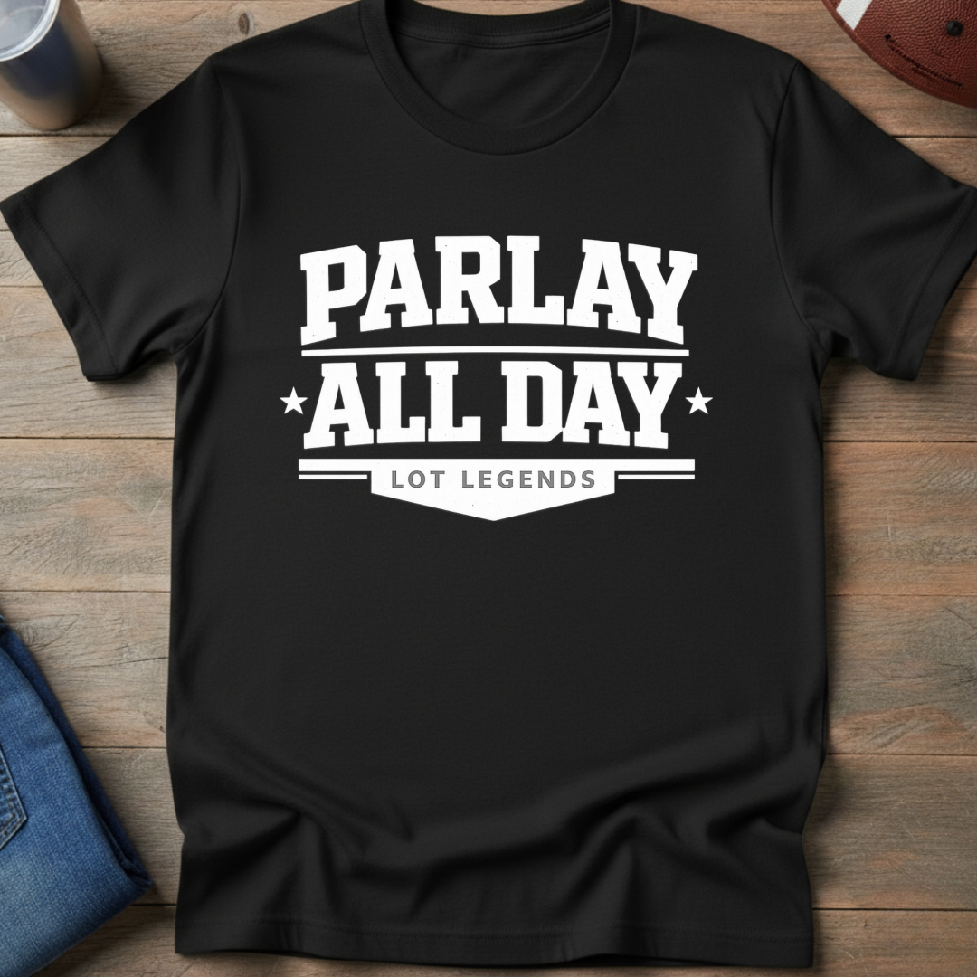 Parlay All Day T-Shirt