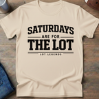 Saturdays Are For The Lot T-Shirt