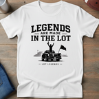 Legends Are Made In The Lot - Truckbed Hype Fan T-Shirt