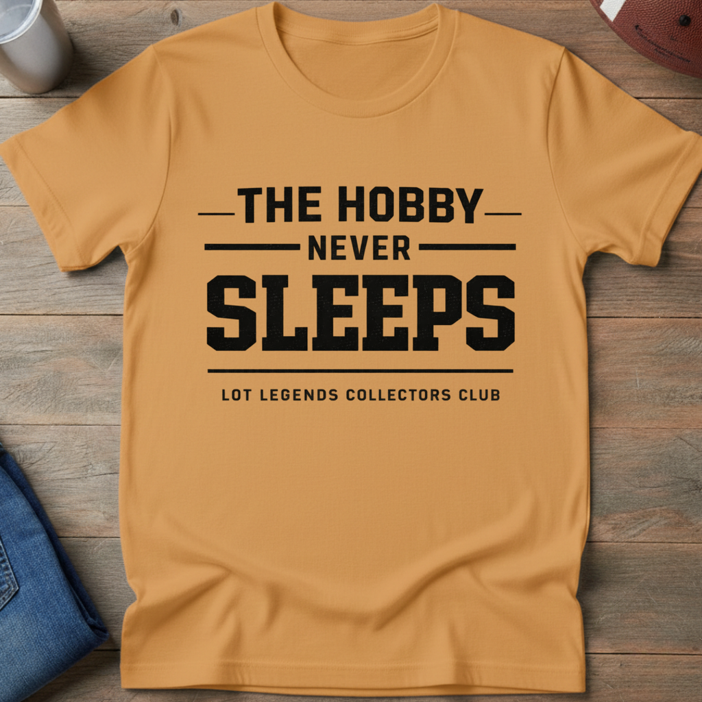The Hobby Never Sleeps T-Shirt