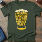 I Pre-game Harder T-Shirt