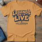 Legends Do It Live T-Shirt