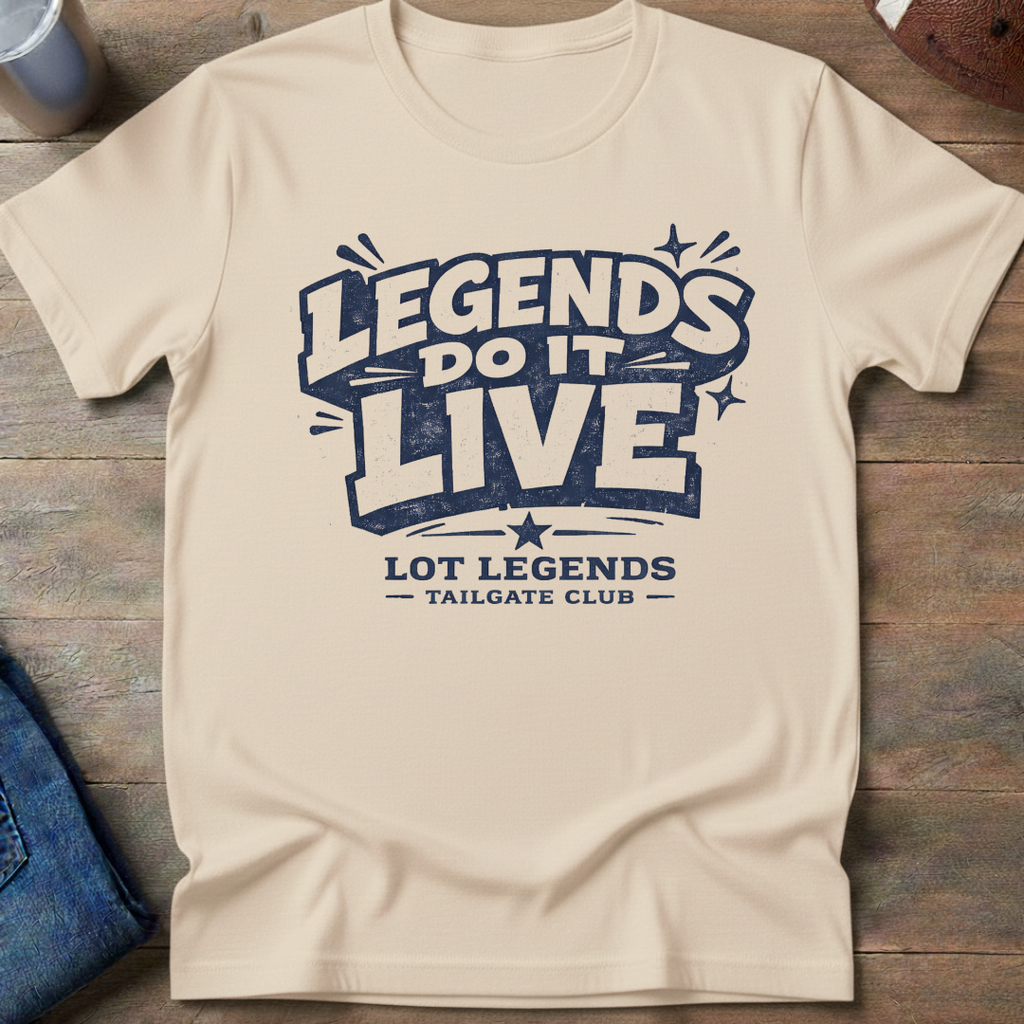 Legends Do It Live T-Shirt