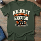 Kickoff Is Just The Excuse T-Shirt