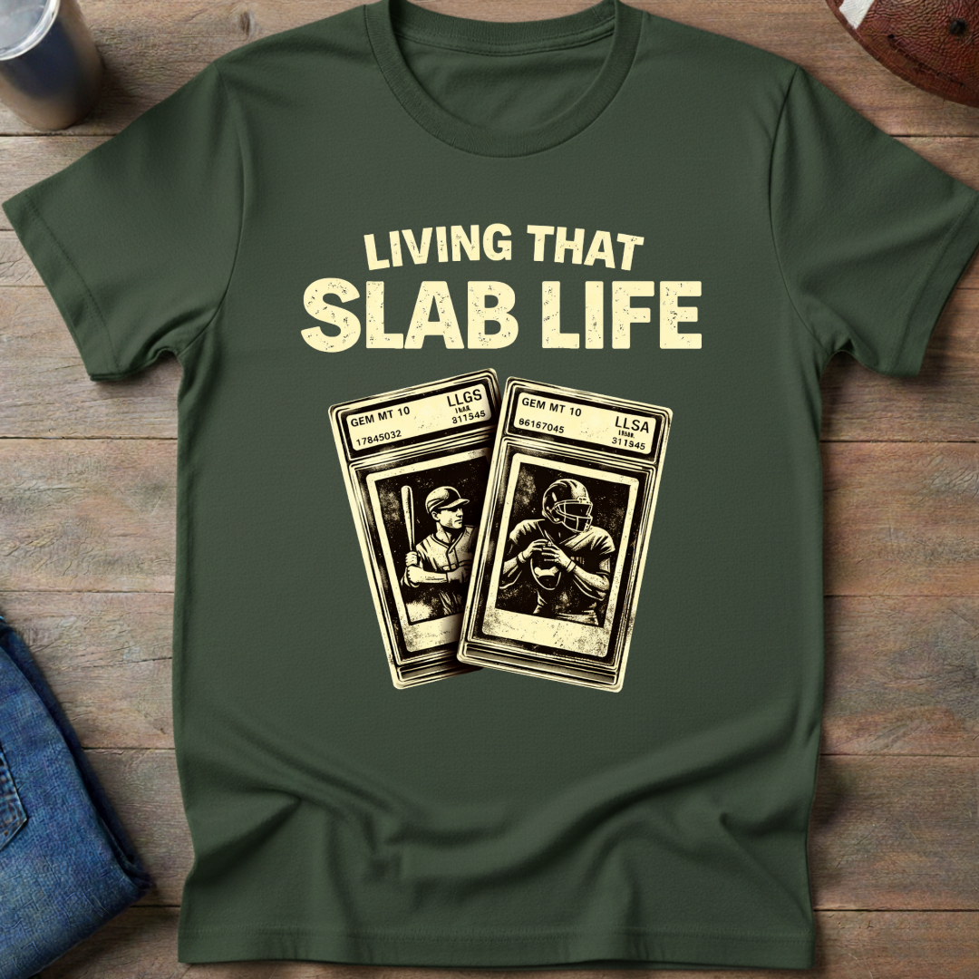 Living That Slab Life T-Shirt