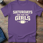 Saturdays Are For The Girls T-Shirt