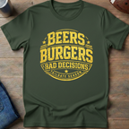 Beers Burgers Bad Decisions T-Shirt