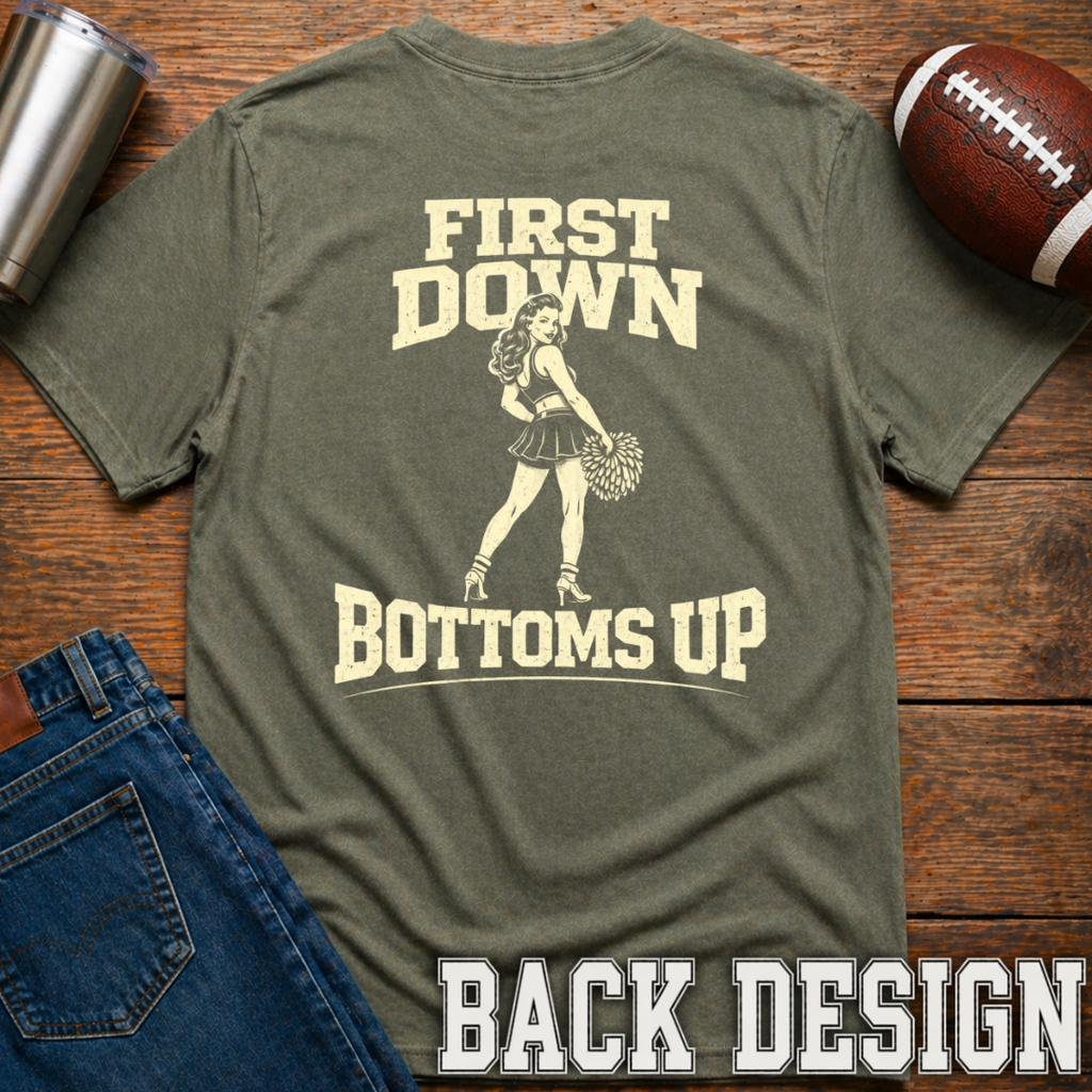 First Down Bottoms Up T-Shirt