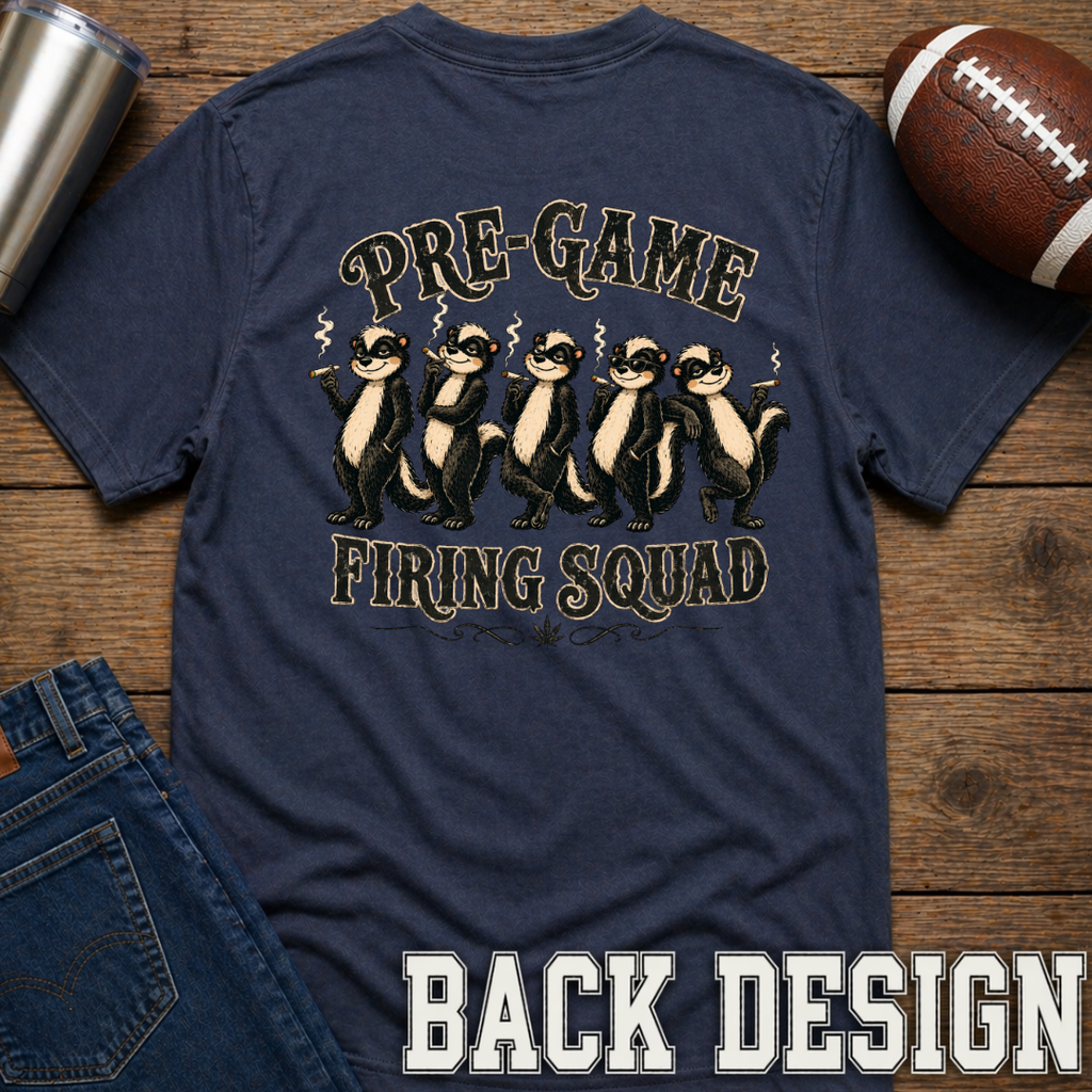 Pre-Game Firing Squad T-Shirt