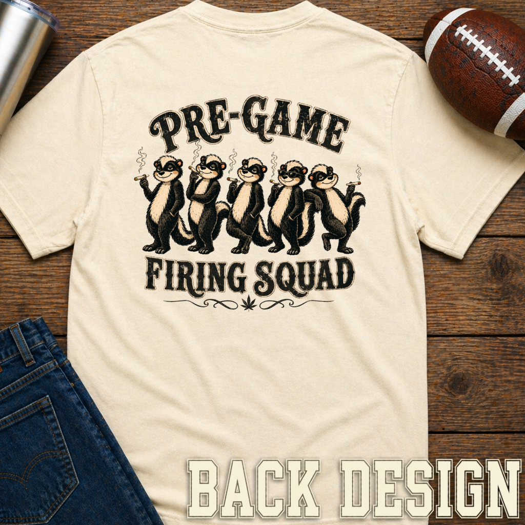 Pre-Game Firing Squad T-Shirt