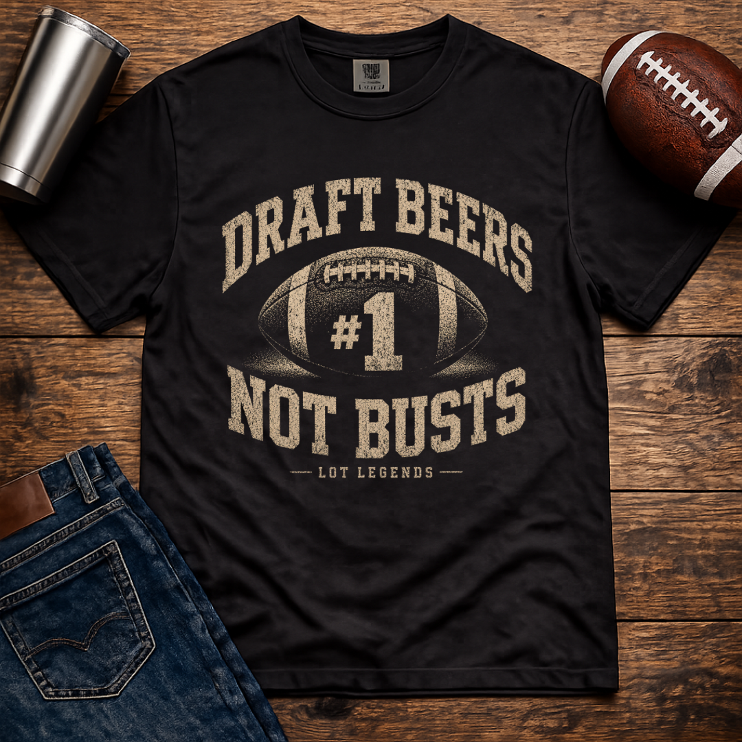 Draft Beers Not Busts T-Shirt