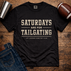 Saturdays Are For Tailgating T-Shirt
