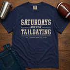 Saturdays Are For Tailgating T-Shirt