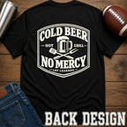 Cold Beer Hot Grill No Mercy T-Shirt Update