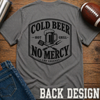 Cold Beer Hot Grill No Mercy T-Shirt Update