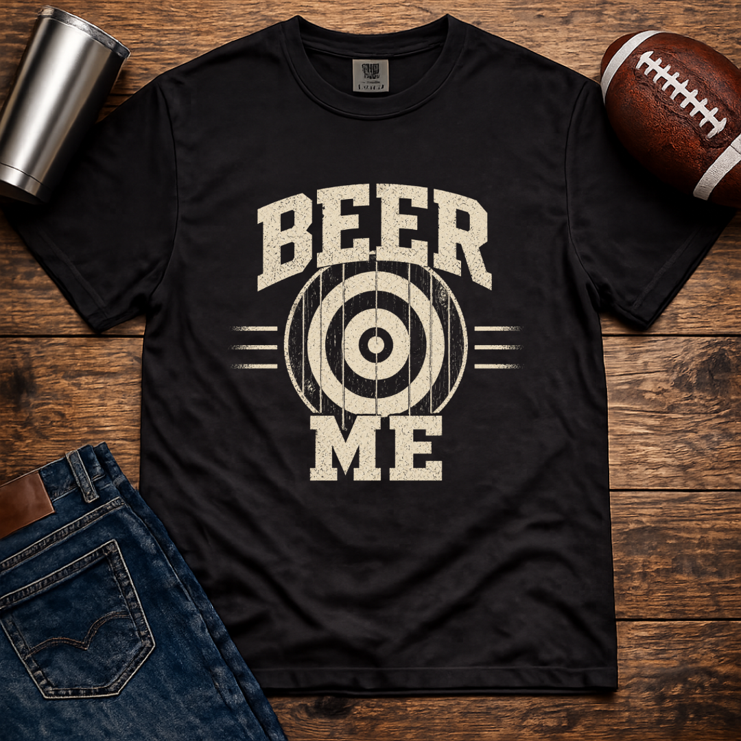 BEER ME T-Shirt