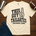 This Guy Tailgates Training Camp T-Shirt