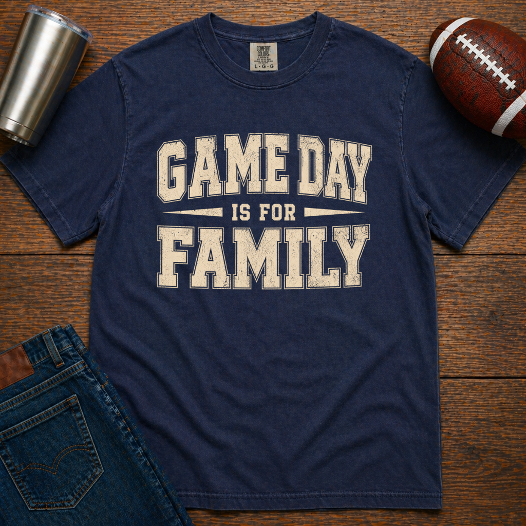 Game Day Is For Family T-Shirt