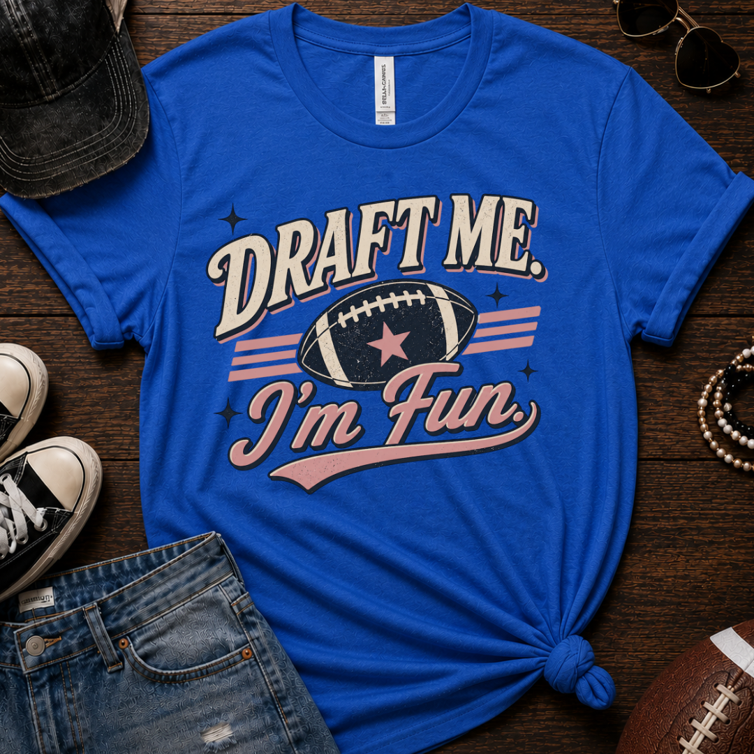 Draft Me I'm Fun T-Shirt
