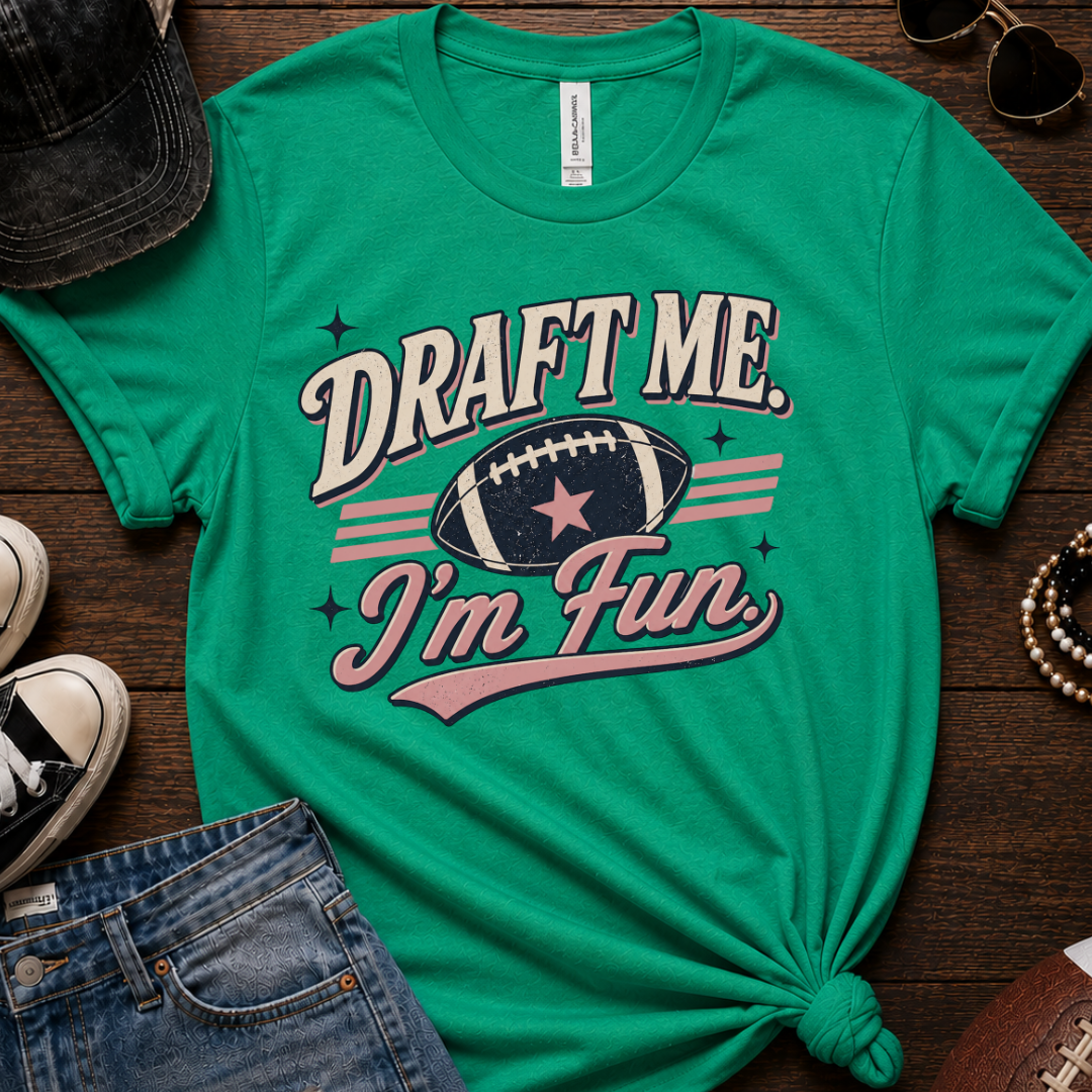 Draft Me I'm Fun T-Shirt