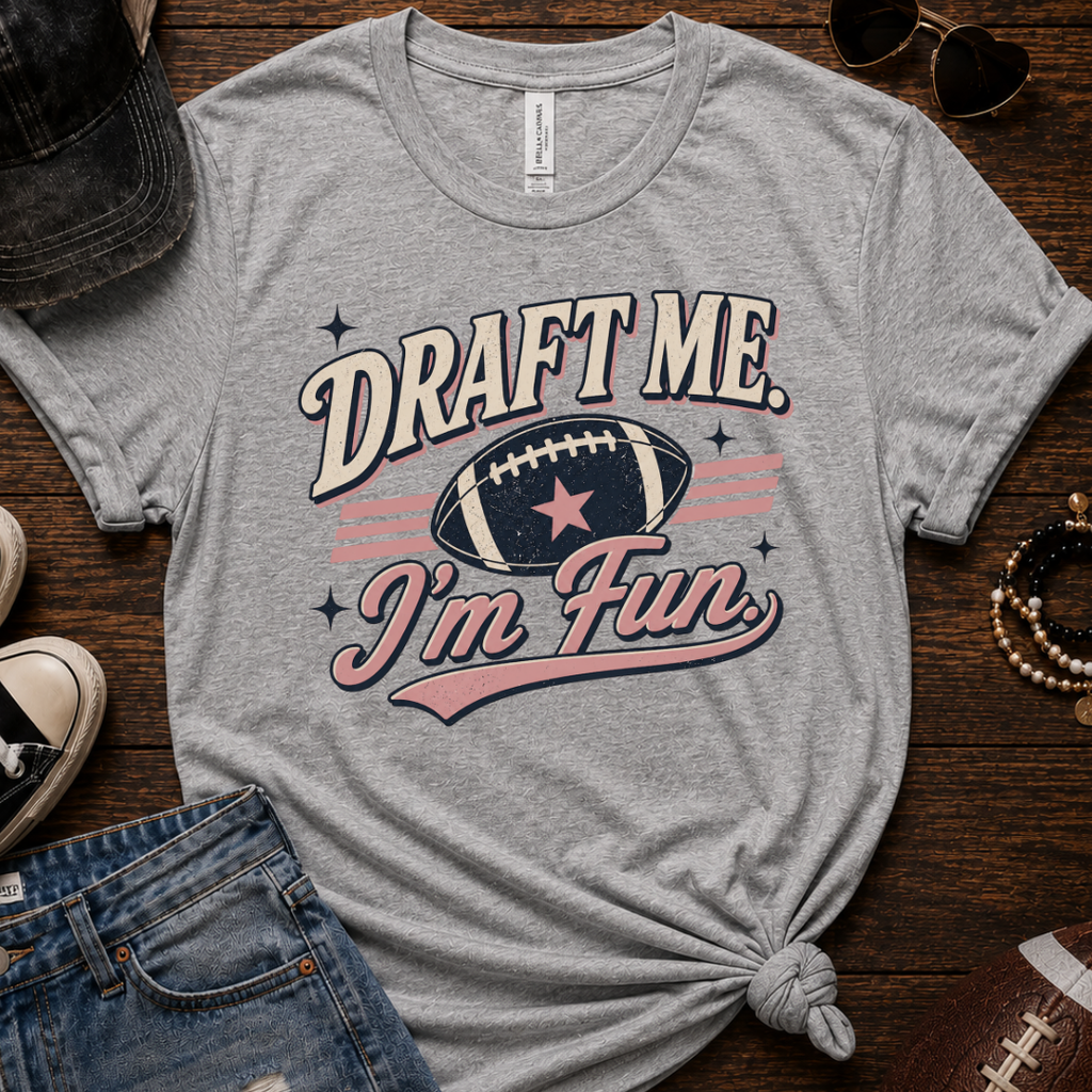 Draft Me I'm Fun T-Shirt
