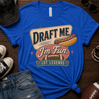 Draft Me I'm Fun Version 2 T-Shirt