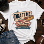 Draft Me I'm Fun Version 2 T-Shirt