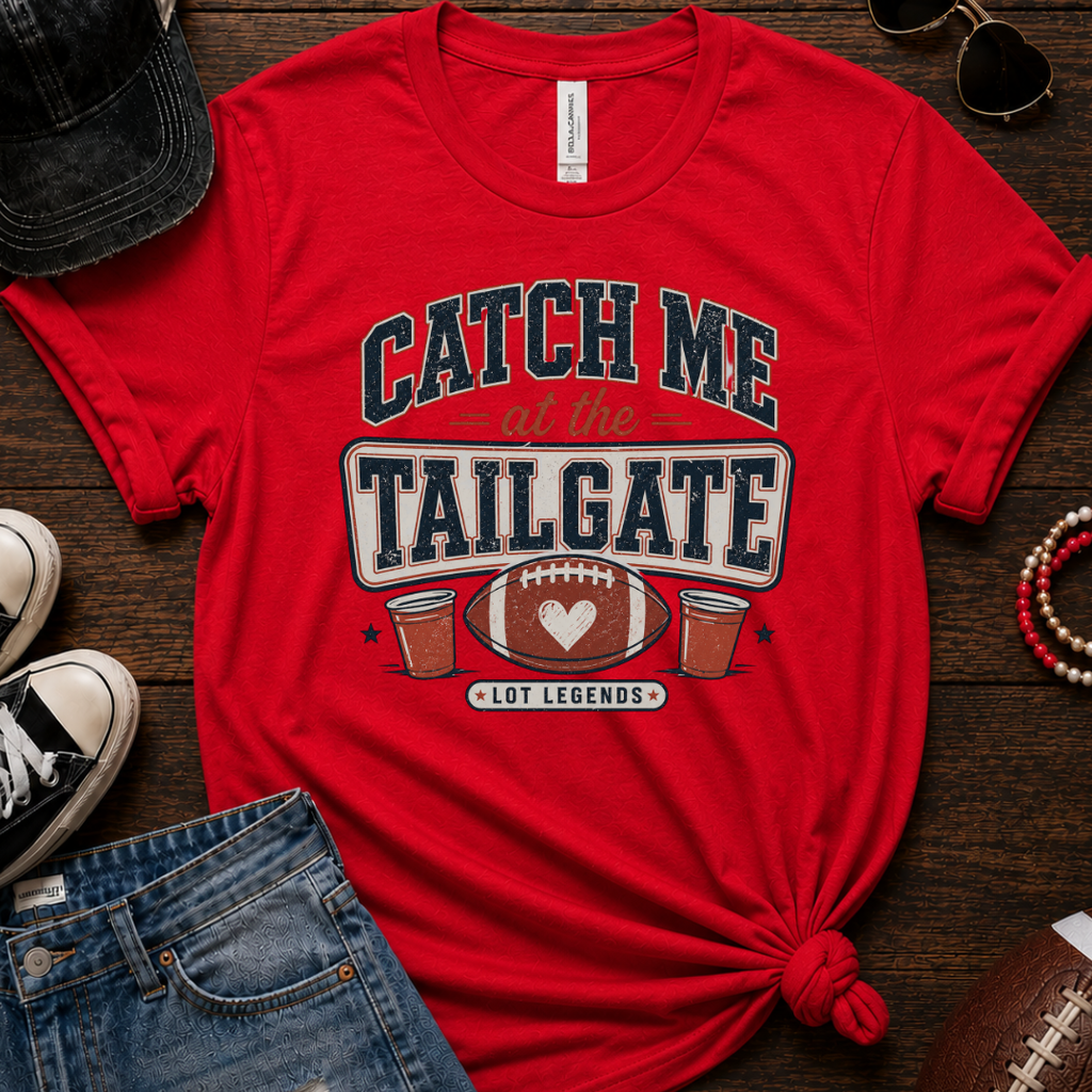 Catch Me At The Tailgate T-Shirt