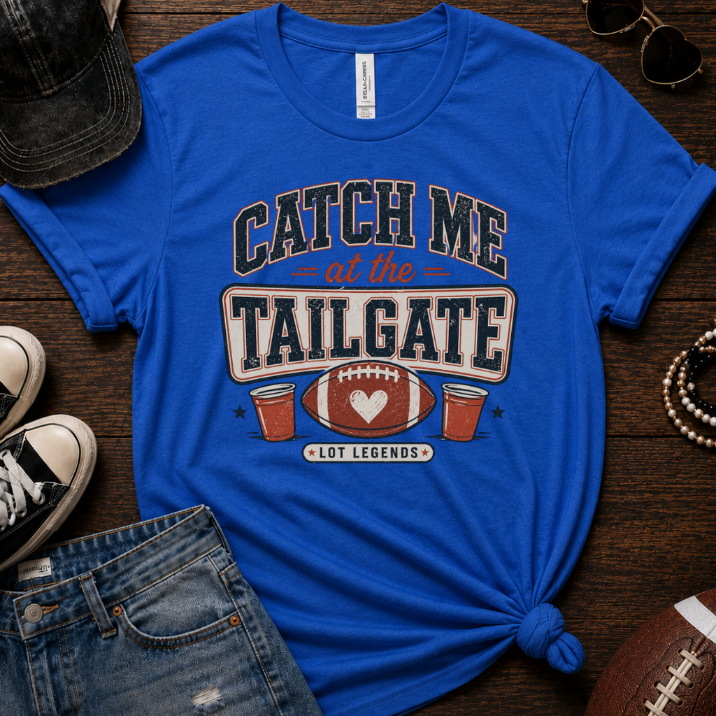 Catch Me At The Tailgate T-Shirt