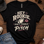 Don't Fumble The Pitch T-Shirt