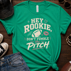 Don't Fumble The Pitch T-Shirt