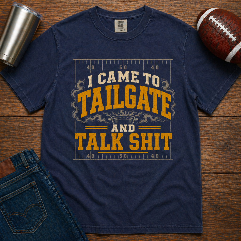 Tailgate And Talk Shit T-Shirt