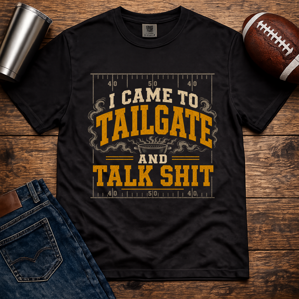 Tailgate And Talk Shit T-Shirt